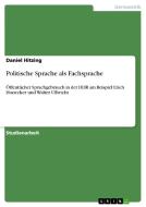 Politische Sprache als Fachsprache di Daniel Hitzing edito da GRIN Publishing
