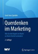 Querdenken im Marketing di Gerd-Inno Spindler edito da Gabler, Betriebswirt.-Vlg