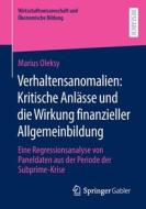 Verhaltensanomalien: Kritische Anlässe und die Wirkung finanzieller Allgemeinbildung di Marius Oleksy edito da Springer Fachmedien Wiesbaden