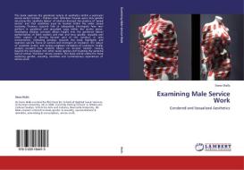 Examining Male Service Work di Steve Walls edito da LAP Lambert Academic Publishing