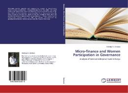 Micro-finance and Women Participation in Governance di Anthony O. Ombara edito da LAP Lambert Academic Publishing