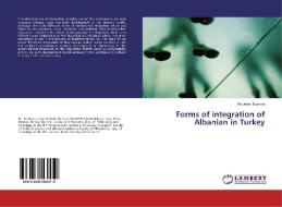 Forms of integration of Albanian in Turkey di Rrustem Buzhala edito da LAP Lambert Academic Publishing