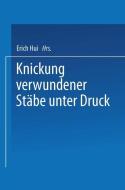 Knickung verwundener Stäbe unter Druck di Erich Hui edito da Springer Berlin Heidelberg