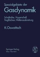 Spezialgebiete der Gasdynamik di Klaus Oswatitsch edito da Springer Vienna