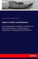 Reisen in Indien und Hochasien di Hermann Rudolph Alfred von Schlagintweit-Sakünlunski edito da hansebooks