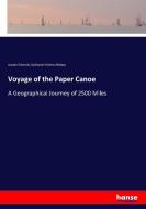 Voyage of the Paper Canoe di Joseph Esherick, Nathaniel Holmes Bishop edito da hansebooks