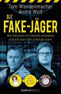 Die Fake-Jäger di Tom Wannenmacher, Andre Wolf edito da Komplett-Media