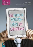 Die Doodle-Lektüre: Das heimliche YouTube-Leben des ChrysCrank di Annette Weber edito da Verlag an der Ruhr GmbH