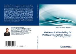 Mathematical Modelling Of Photopolymerization Process di Gökçen Alev ALTUN-ÇIFTÇIOGLU edito da LAP Lambert Acad. Publ.