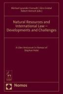 Natural Resources and International Law - Developments and Challenges edito da Nomos Verlagsges.MBH + Co