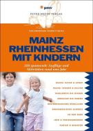Mainz und Rheinhessen mit Kindern di Eberhard Schmitt-Burk edito da Peter Meyer Verlag