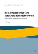 Risikomanagement im Versicherungsunternehmen di Benedikt Funke, Torsten Rohlfs edito da VVW-Verlag Versicherungs.