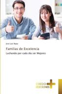 Familias de Excelencia di Jose Luis Dejoy edito da CREDO EDICIONES