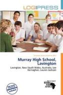Murray High School, Lavington edito da Log Press