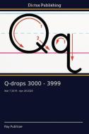 Q-drops 3000 - 3999 di Roy Publicae edito da Dictus Publishing