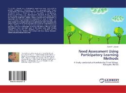 Need Assessment Using Participatory Learning Methods di Joseph Ajesh P. Joseph edito da Ks Omniscriptum Publishing