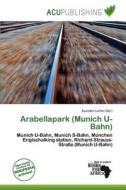 Arabellapark (munich U-bahn) edito da Acu Publishing