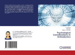 Psychological Considerations In Orthodontics di Kiran Banga, Nitin Arora, Ashish Kumar Singh edito da LAP LAMBERT Academic Publishing