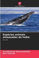 Espécies animais ameaçadas da Índia: di Arunaksharan Narayanankutty, Joice Tom Job edito da Edições Nosso Conhecimento