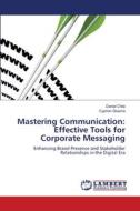 Mastering Communication: Effective Tools for Corporate Messaging Mastering Communication: Effective Tools for Corporate Messaging