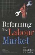 Reforming the Labour Market edito da Academic Foundation