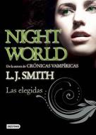 Night World: Las Elegidas = Night World di L. J. Smith edito da Destino Ediciones