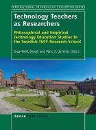 Technology Teachers as Researchers: Philosophical and Empirical Technology Education Studies in the Swedish Tuff Researc edito da SENSE PUBL
