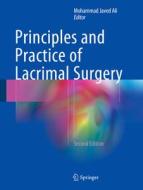 Principles and Practice of Lacrimal Surgery edito da Springer-Verlag GmbH