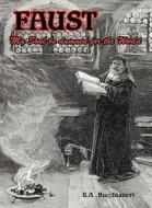 Faust: My Soul Be Damned for the World Volume 2 di E. A. Bucchianeri edito da BATALHA PUBL S