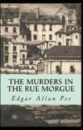 The Murders In The Rue Morgue di Poe Edgar Allan Poe edito da Independently Published