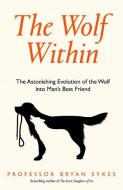 The Wolf Within di Bryan Sykes edito da Harper Collins Publ. UK