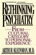 Rethinking Psychiatry di Arthur Kleinman edito da Free Press
