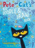Pete the Cat's Big Doodle & Draw Book di James Dean edito da HARPER FESTIVAL