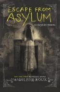 Escape from Asylum di Madeleine Roux edito da HARPERCOLLINS