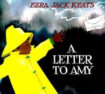 A Letter to Amy di Ezra Jack Keats edito da PUFFIN BOOKS