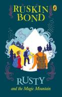 Rusty and the Magic Mountain di Ruskin Bond edito da Penguin Random House India