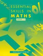 Essential Skills In Maths - Students\' Book 3 di Graham Newman, Ron Bull edito da Oxford University Press