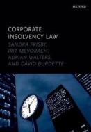 Corporate Insolvency Law di Sandra Frisby, Adrian Walters, David Burdette, Irit Ronen-Mevorach edito da Oxford University Press