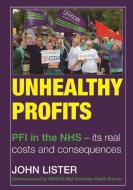 Unhealthy Profits di John Lister edito da LULU PR
