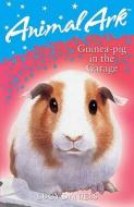 Guinea-pig In The Garage di Lucy Daniels edito da Hachette Children\'s Books