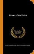 Heroes Of The Plains edito da Franklin Classics