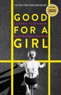Good For A Girl di LAUREN FLESHMAN edito da Little Brown Hardbacks (a & C)