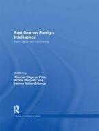 East German Foreign Intelligence edito da Taylor & Francis Ltd