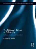 The Pittsburgh School of Philosophy di Chauncey Maher edito da Routledge