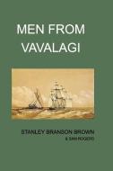 Men From Vavalagi di Stanley Brown, Sam Rogers edito da Blurb