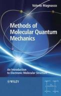 Methods of Molecular Quantum Mechanics di Valerio Magnasco edito da Wiley-Blackwell