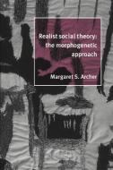 Realist Social Theory di Margaret S. Archer edito da Cambridge University Press