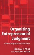 Organizing Entrepreneurial Judgment di Nicolai J. Foss edito da Cambridge University Press