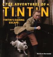 Tintin's Daring Escape di Kirsten Mayer edito da Turtleback Books