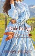 A Bride For Karl di Cheryl Wright edito da Cheryl Wright - Sole Trader